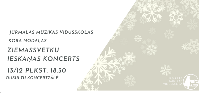 Jūrmalas Mūzikas vidusskolas kora nodaļas Ziemassvētku ieskaņas koncerts