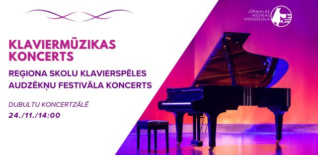 Reģiona skolu klavierspēles festivāla koncerts 24. / 11. / 14:00