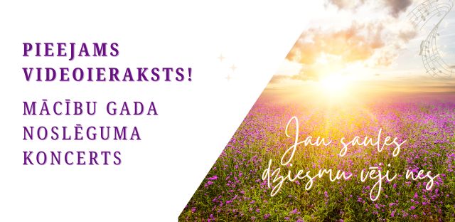 Mācību gada noslēguma koncerta videoieraksts!