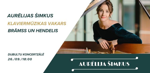 Aurēlijas Šimkus klaviermūzikas vakars 26./09./18:00