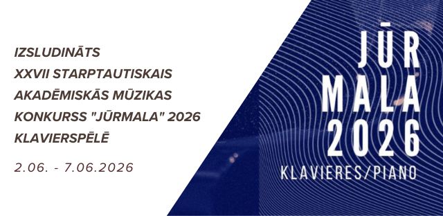 Izsludināts XXVII starptautiskais akadēmiskās mūzikas konkurss "Jūrmala 2026" klavierspēlē