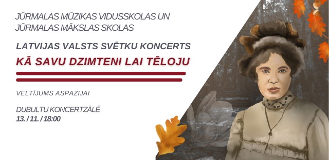 Latvijas Valsts svētku koncerts "Kā savu dzimteni lai tēloju"