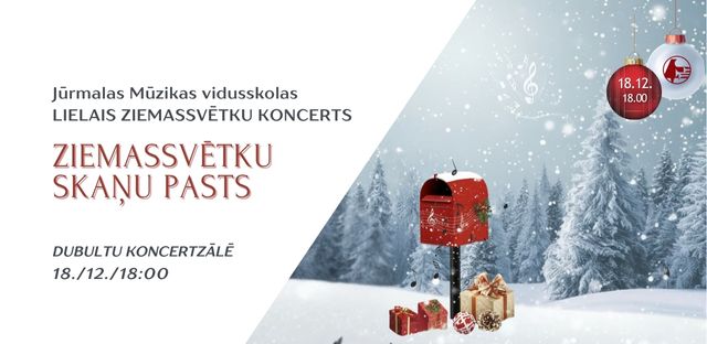 Lielais skolas Ziemassvētku koncerts "Ziemassvētku skaņu pasts" 18. / 12. / 18:00