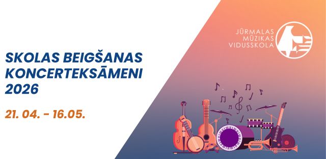 Jūrmalas Mūzikas vidusskolas beigšanas koncerteksāmeni