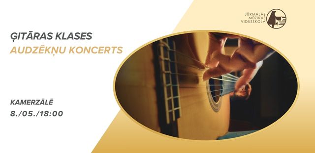 Ģitāras klases koncerts 8. / 05. / 18:00