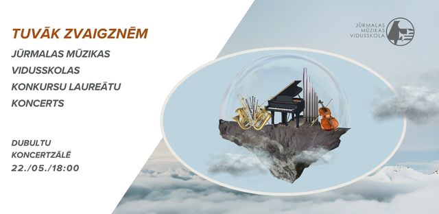 Tuvāk zvaigznēm - JMVS konkursu laureātu koncerts 22. / 05./ 18:00