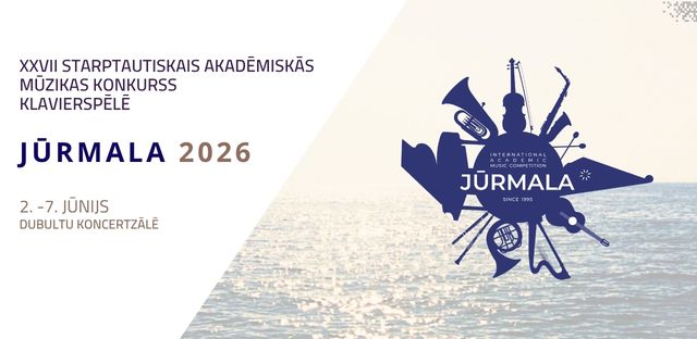 27. starptautiskais akadēmiskās mūzikas konkurss "Jūrmala 2026" klavierspēlē